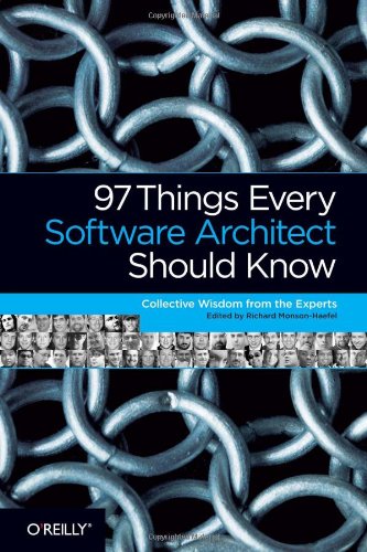 97 things every software architect should know collective wisdom from the experts