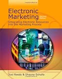 Electronic Marketing: Integrating Electronic Resources into the Marketing Process