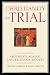 Christianity on Trial: Arguments Against Anti-Religious Bigotry