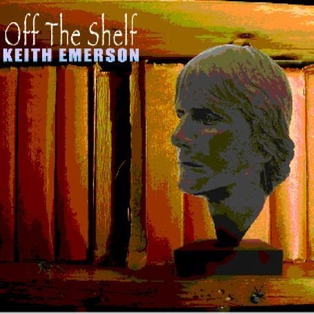 Keith Emerson - Off the Shelf - Zortam Music