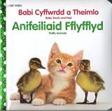 Babi cyffwrdd a theimlo : anifeiliaid fflyfflyd = Baby touch and feel : fluffy animals