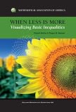 When Less is More: Visualizing Basic Inequalities (Dolciani Mathematical Expositions)