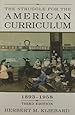 The Struggle for the American Curriculum, 1893-1958