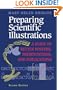 Preparing Scientific Illustrations: A Guide to Better Posters, Presentations, and Publications