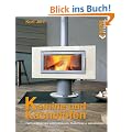 Kamine und Kachel�fen: Energiesparende Ausf�hrungen: traditionell und modern