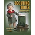 Scouting Dolls Through the Years: Identification and Value Guide by Sydney Ann Sutton and Patsy Moyer