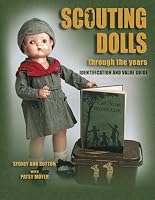 Scouting Dolls Through the Years: Identification and Value Guide