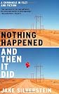 Nothing Happened and Then It Did