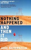 Nothing Happened and Then It Did