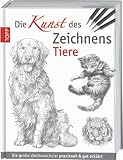 Produkt-Bild: Die Kunst des Zeichnens - Tiere: Die gro&szlig;e Zeichenschule: praxisnah & gut erkl&auml;rt