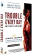 Trouble Every Day