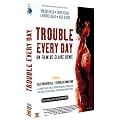 Trouble Every Day