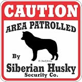 Dog Yard Sign Caution Area Patrolled By Siberian Husky Security Company