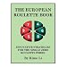 The European Roulette Book: Innovative Strategies for the Single Zero Roulette Wheel