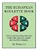 Books : The European Roulette Book: Innovative Strategies for the Single Zero Roulette Wheel