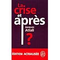 La crise et apr�s ?