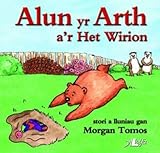 Alun yr Arth a'r het wirion