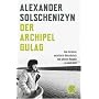 Der Archipel GULAG: Vom Verfasser autorisierte überarbeitete und gekürzte Ausgabe in einem Band