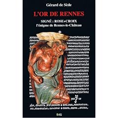 L'Or de Rennes - Le Tr�sor Maudit - Sign� Rose Croix
