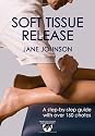 Soft Tissue Release: Hands-on Guides for Therapists