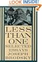 Less Than One: Selected Essays