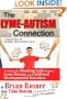 The Lyme-Autism Connection: Unveiling the Shocking Link Between Lyme Disease and Childhood Developmental Disorders