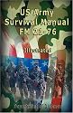 US Army Survival Manual: FM 21-76 , Illustrated