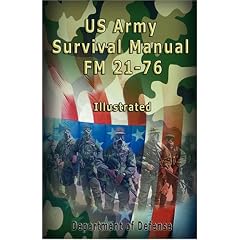 US Army Survival Manual: Fm 21-76