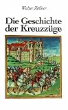 Produkt-Bild: Die Geschichte der Kreuzz&uuml;ge.