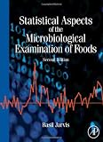 Statistical Aspects of the Microbiological Examination of Foods, Second Edition (Progress in Industrial Microbiology)