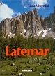 Latemar. Ein alpiner F�hrer durch eine der sch�nsten Gruppen der Dolomiten