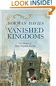 Vanished Kingdoms: The History of Half-Forgotten Europe