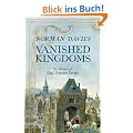 Vanished Kingdoms: The History of Half-Forgotten Europe