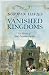 Vanished Kingdoms