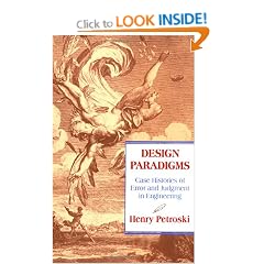 Design Paradigms: Case Histories of Error and Judgment in Engineering