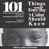 101 Things Every Boy/Young Man of Color Should Know