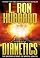 Dianetics: The Modern Science of Mental Health by L. Ron Hubbard
