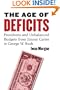 The Age of Deficits: Presidents and Unbalanced Budgets from Jimmy Carter to George W. Bush