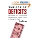 The Age of Deficits: Presidents and Unbalanced Budgets from Jimmy Carter to George W. Bush