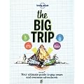 The Big Trip: General Reference (Lonely Planet General Reference)