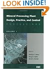 Mineral Processing Plant Design, Practice, and Control (2 Volume Set)