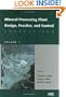 Mineral Processing Plant Design, Practice, and Control (2 Volume Set)