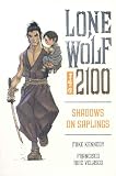 Lone Wolf 2100 Volume 1: Shadows On Saplings