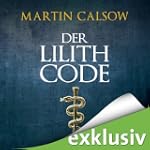 Der Lilith Code (Lilith 1)
