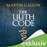 H&ouml;rbuch Der Lilith Code (Lilith 1)