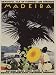 BEAUTIFUL ISLE OF FLOWERS AND SUNSHINE MADEIRA TOURISM PORTUGAL SMALL VINTAGE POSTER ...