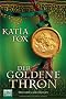 Der goldene Thron: Historischer Roman