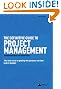 The Definitive Guide to Project Management: The Fast Track to Getting the Job Done on Time and on Budget