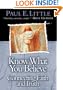 Know What You Believe: Connecting Faith and Truth