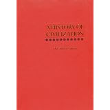 A History of Civilization The Story of Our Heritage Earliest Times to the Present **One Volume Edition**